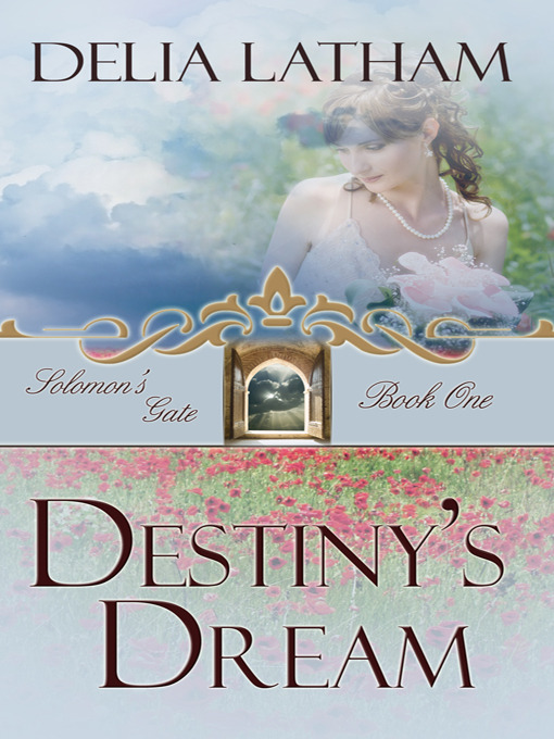 Title details for Destiny's Dream by Delia Latham - Available